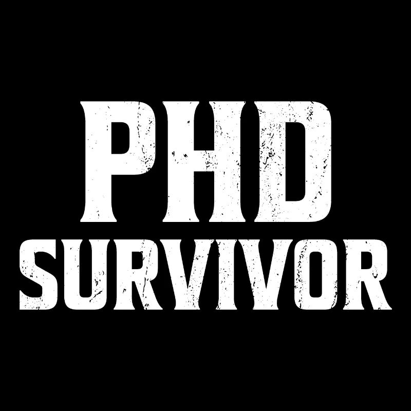 Phd Survivor PhD cadeau de clôture