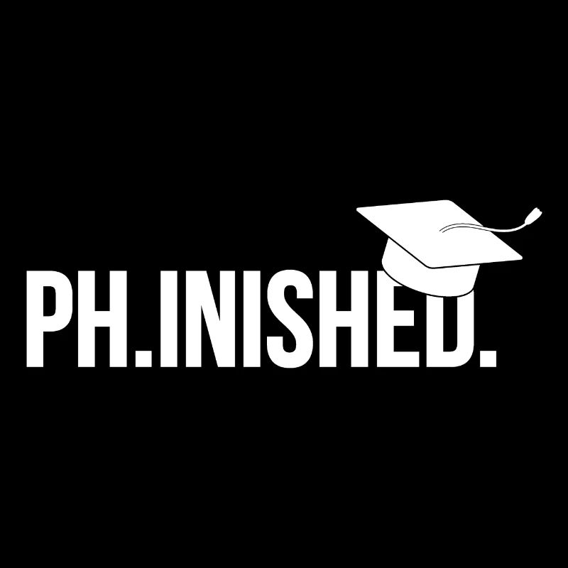 Phinished Finished Phd Final Cadeau