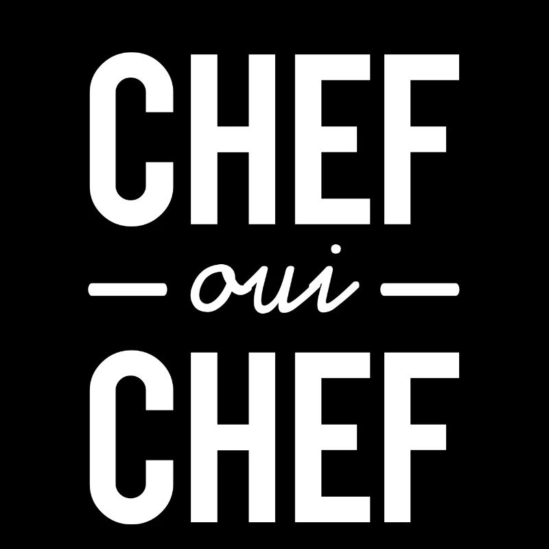 Chef oui chef