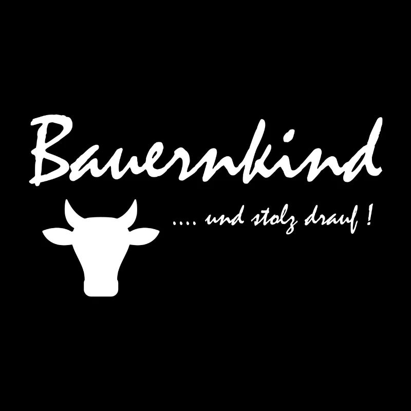 Bauernkind Bayern Heimat Spruch Geschenk