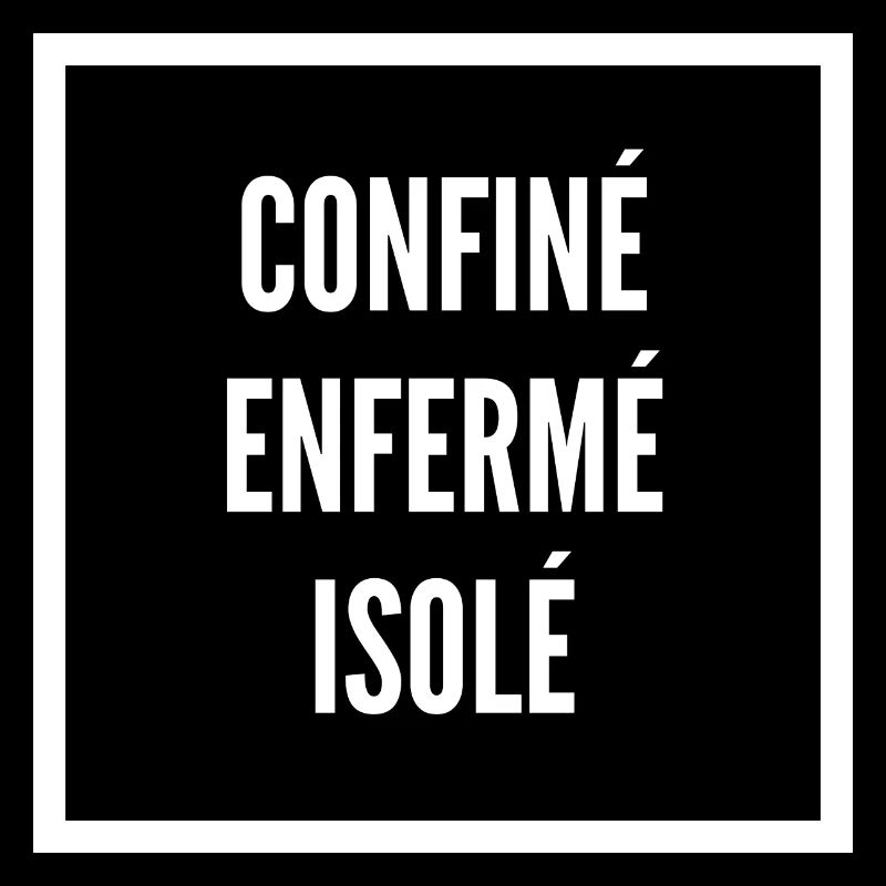 Confiné Enfermée Isolé (blanc)