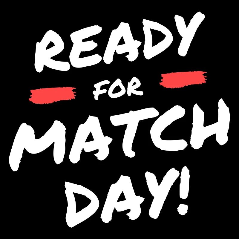 Ready for Match Day!