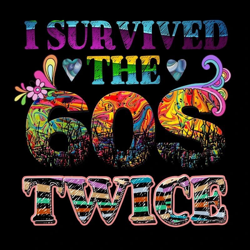 I survived 60's twice Hippie Design