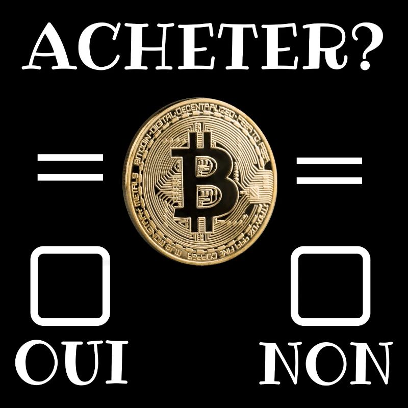 ACHETER BITCOIN CHOIX OUI OU NON