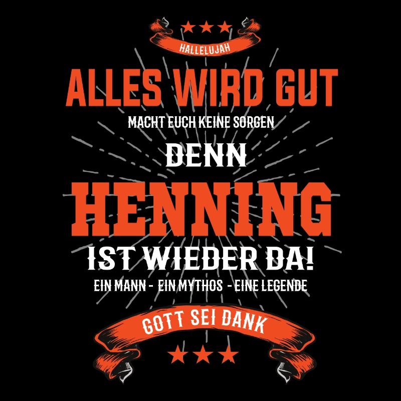 Alles wird gut denn Henning Ist da T-Shirt
