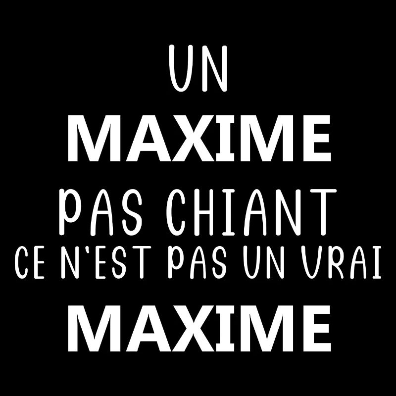 Un maxime pas chiant ce n'est pas un vrai maxime