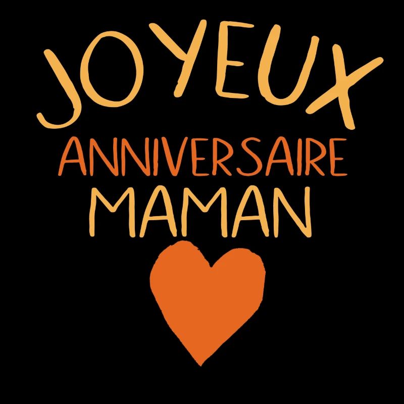 Joyeux anniversaire maman