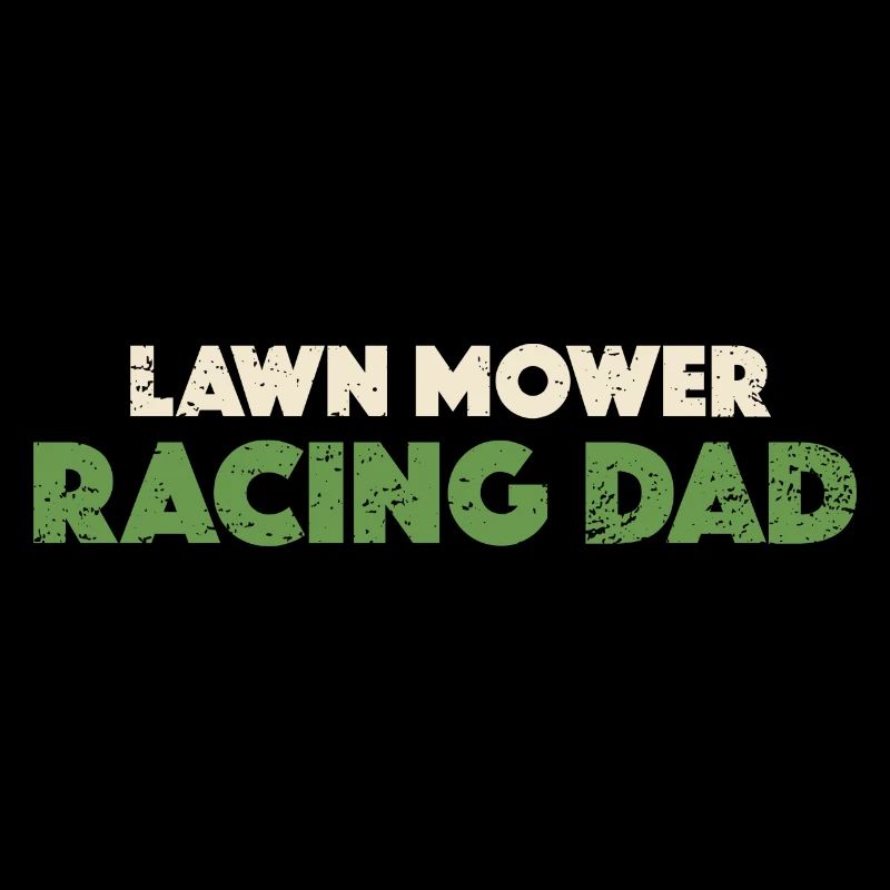 The Lawn Mower Racing Dad