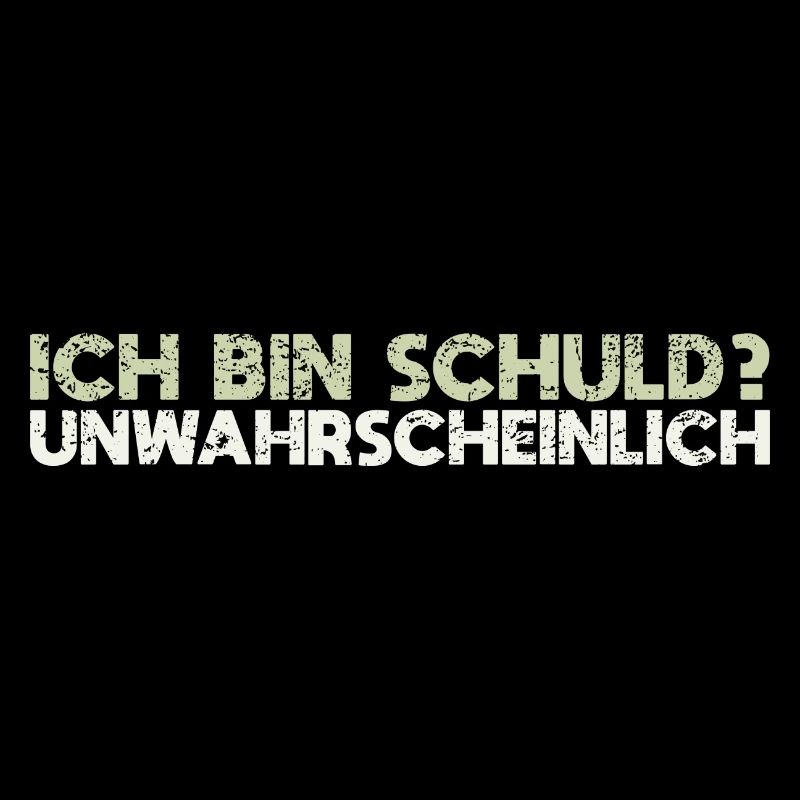 Ich Bin Schuld? Unwahrscheinlich