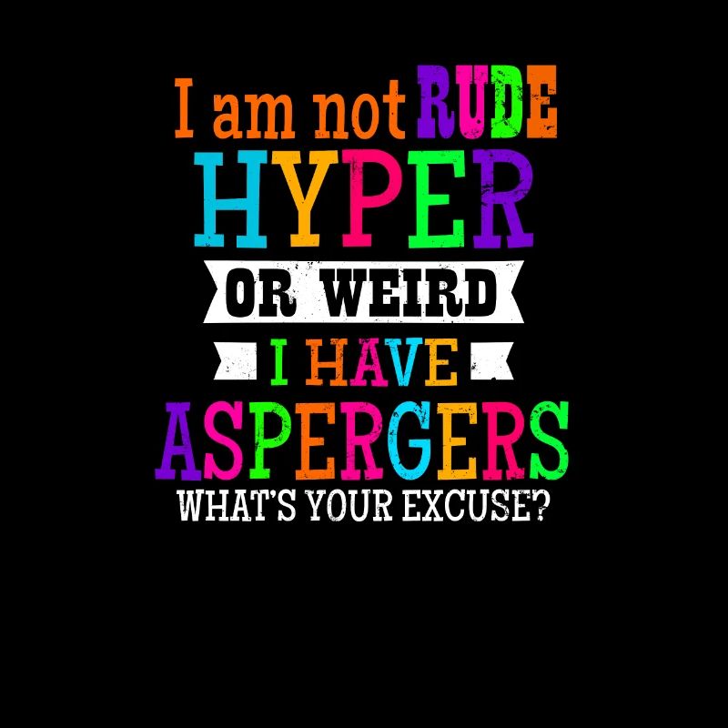Aspergers I Am Not Rude Hyper Or Weird Gift