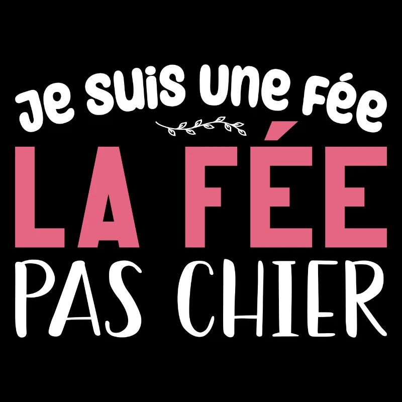 Je Suis Une Fée, La Fée Pas Chier