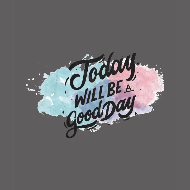 Heute wird ein Guter Tag