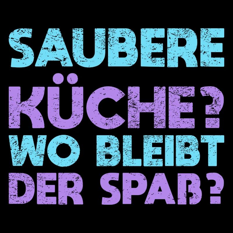 Saubere Küche? Wo Bleibt Der Spaß?