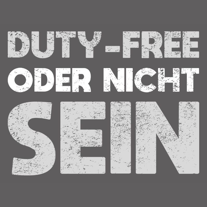 Duty-Free Oder Nicht Sein