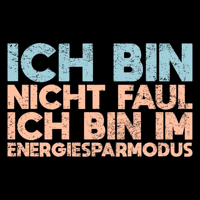 Ich Bin Nicht Faul, Ich Bin Im...
