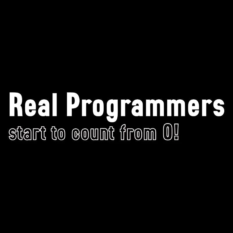 Real Programmers Start To Count From 0!