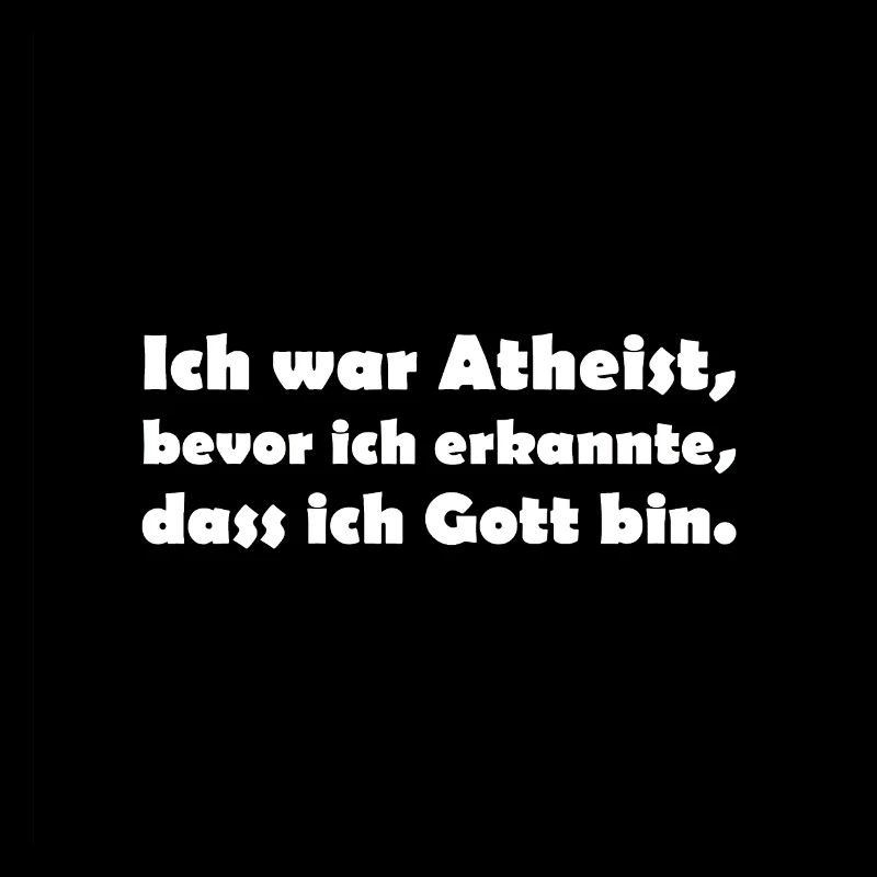 Ich bin Gott.