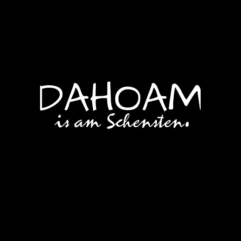 Daheim ist es am schönsten
