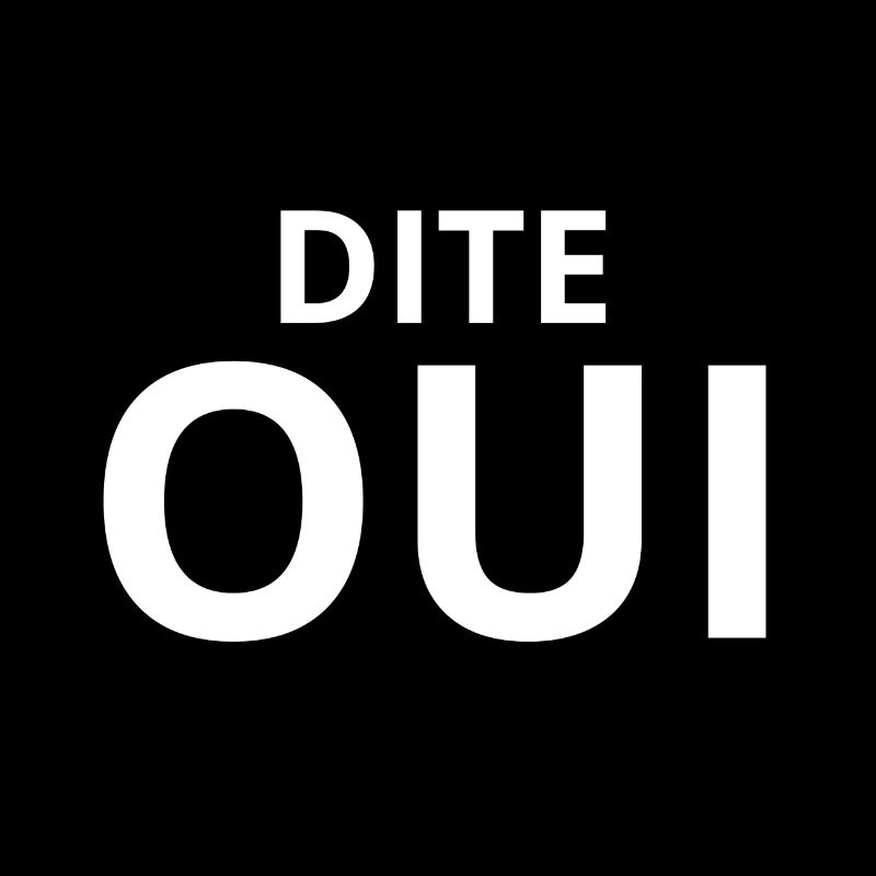 Dite oui