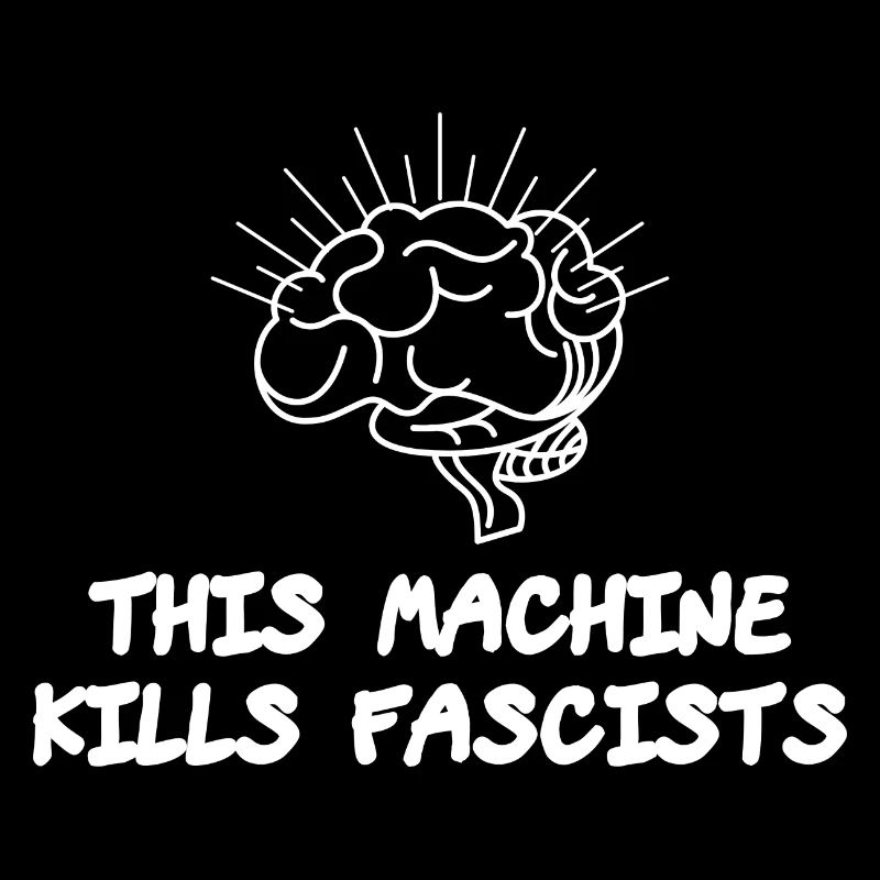 This machine kills fascists