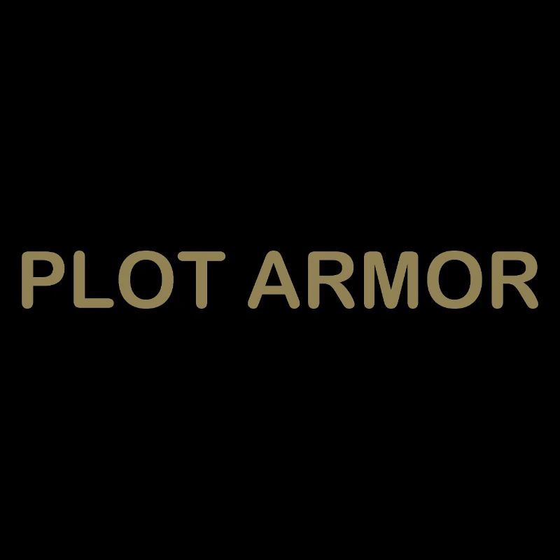 Lustige Sprüche über Plot Armor im Kino