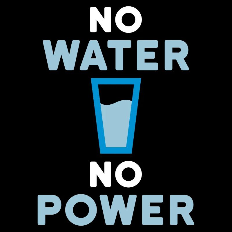 Pas d’eau pas d’électricité (boire du verre avec de l’eau)