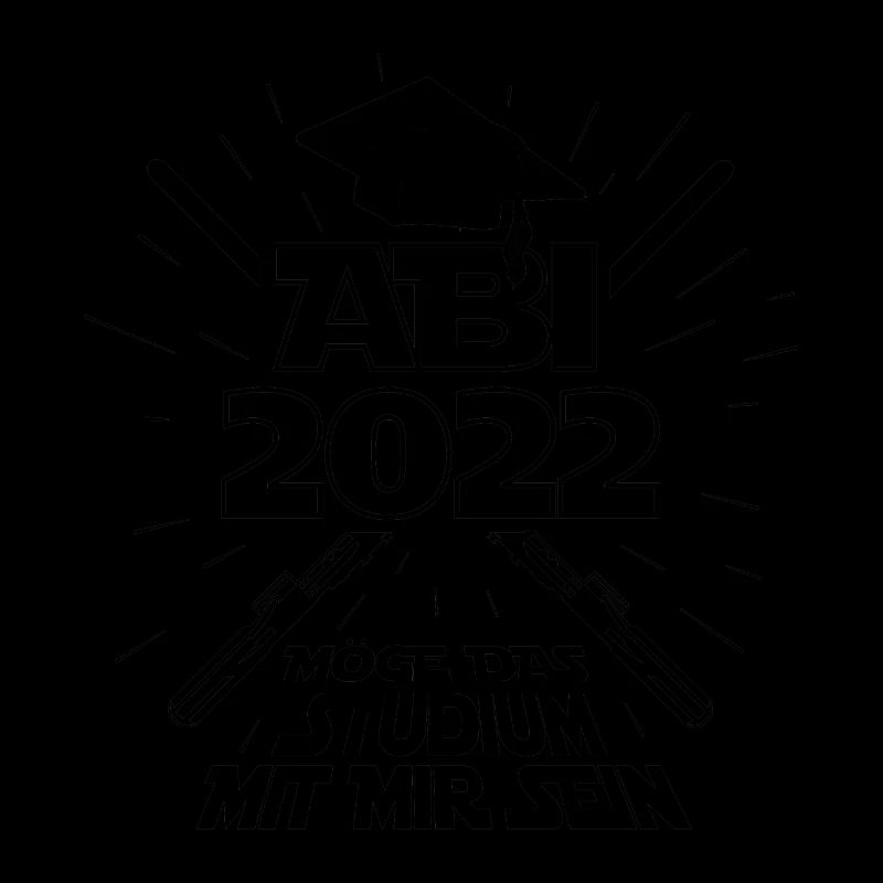 Abi 2022 - Schule Abitur Abschluss Studium Spruch