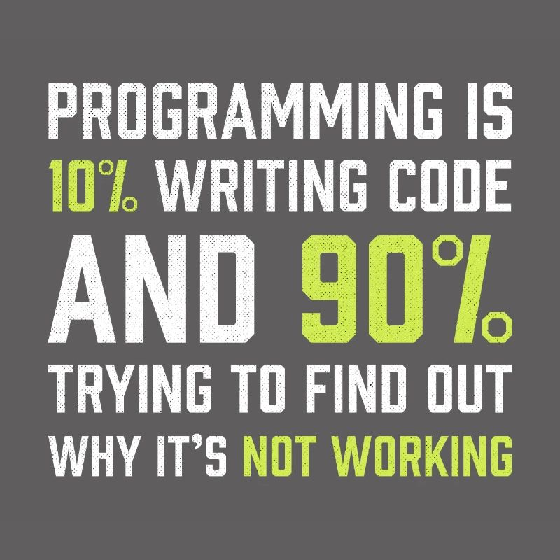 Die Programmierung besteht zu 10% aus dem Schreiben von Code | Programmierer Geschenk