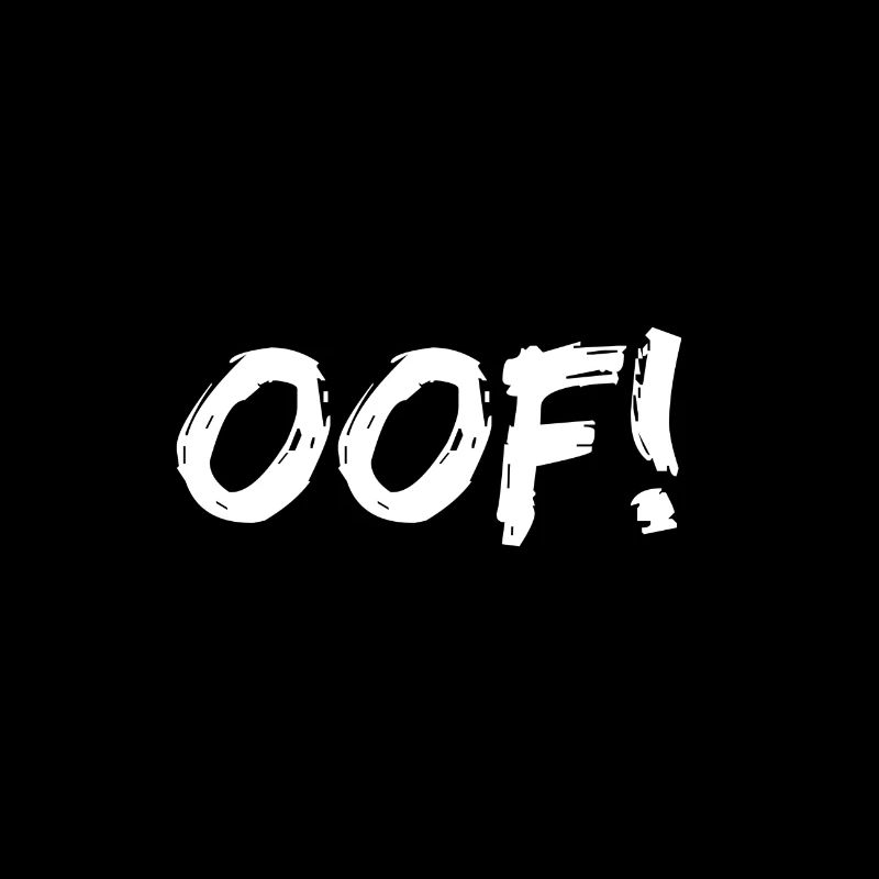 oof!