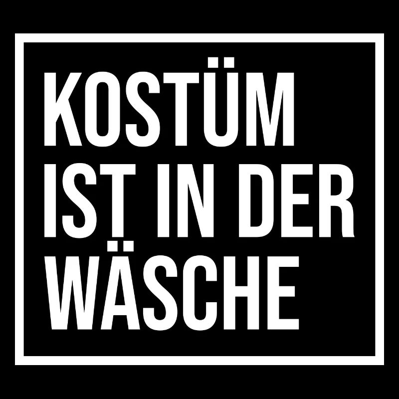 Kostüm lustiger Spruch