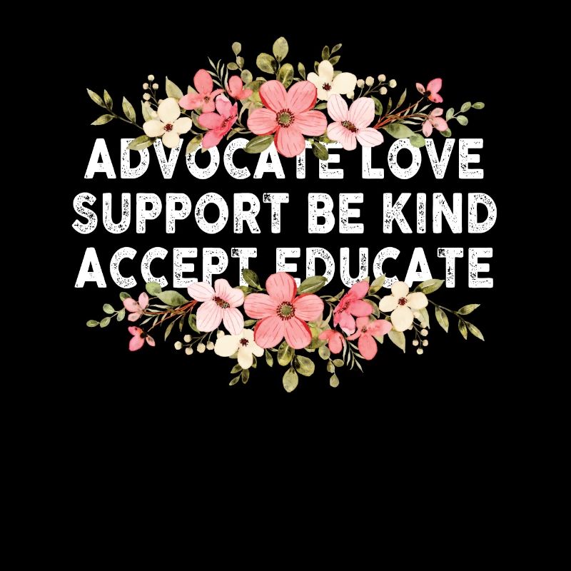 Advocate Love Support Accept Be Kind
