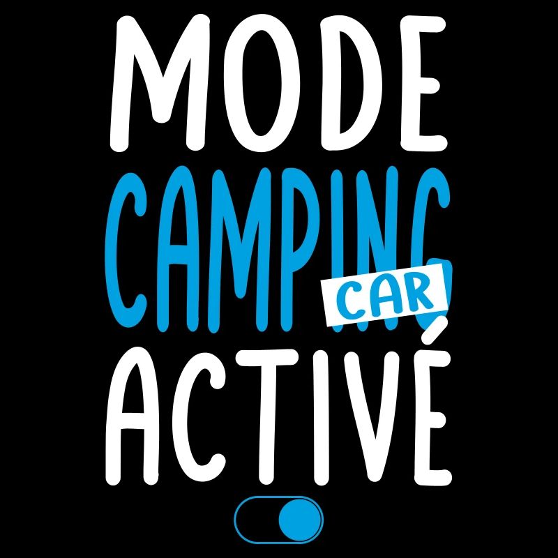 Mode Camping-car activé - Idée cadeau