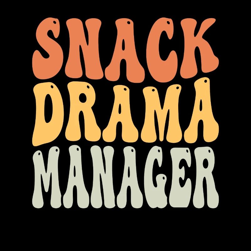 Snack Drama Manager Teachers Typography Design