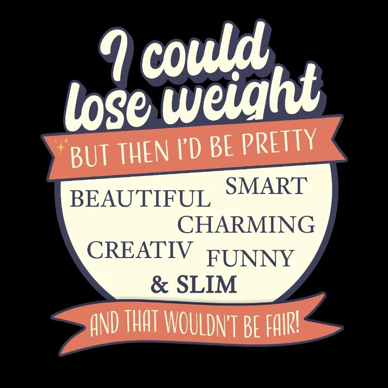 I Could Lose Weight – But That’d Be Unfair