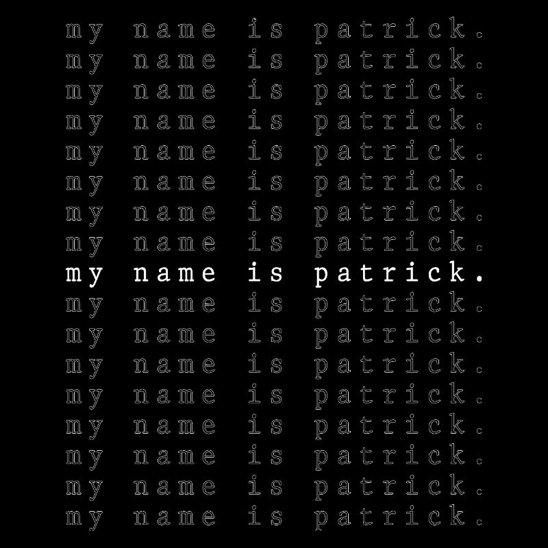 My name is Patrick