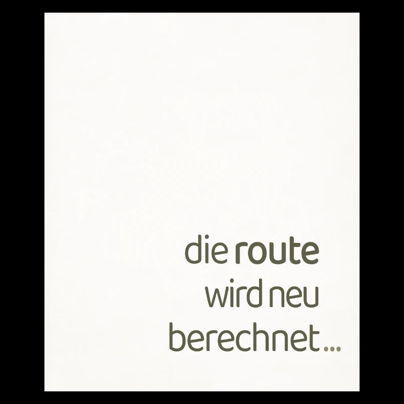 The route is recalculated – a modern statement