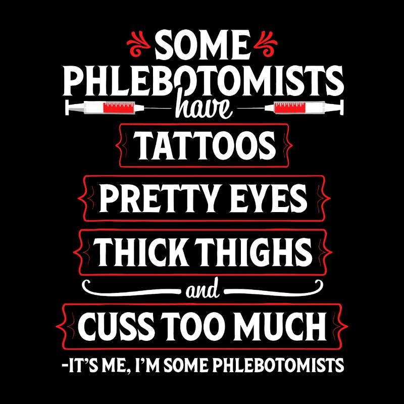 Phlebotomist Tattoos & Thighs Tee