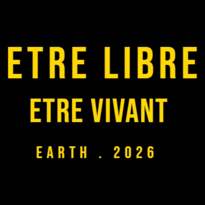 ETRE LIBRE ETRE VIVANT