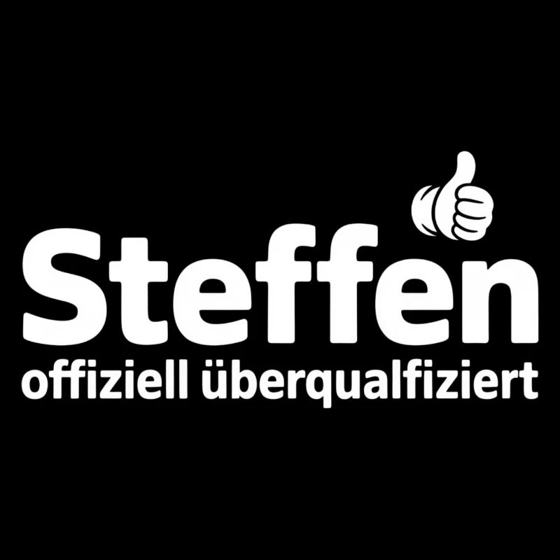 Steffen officially overqualified