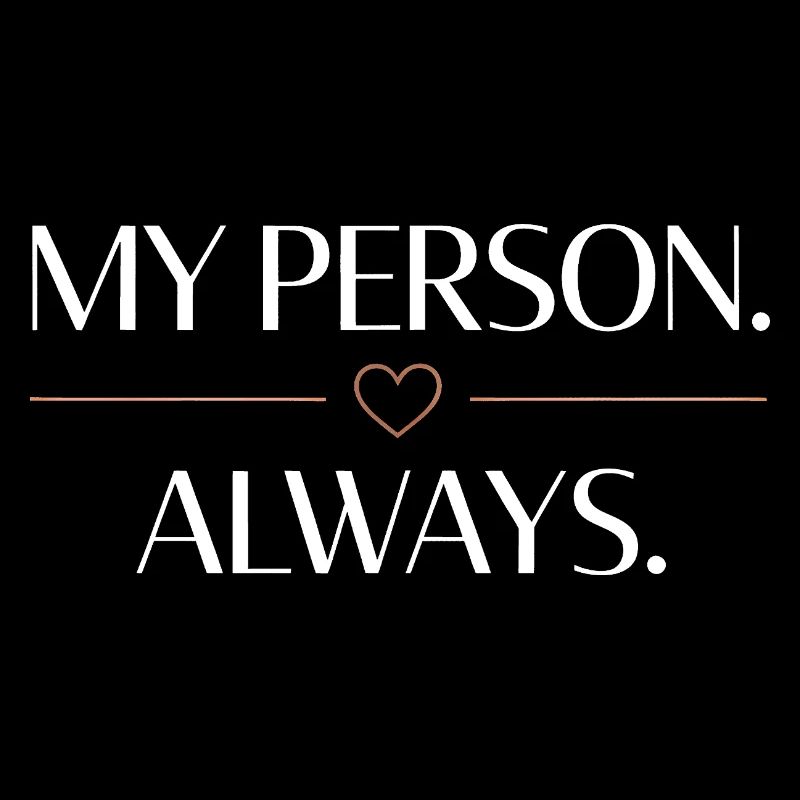 My Person. Always. – Romantischer Herz Spruch