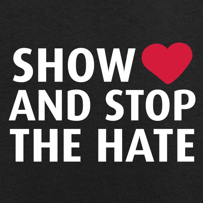 Show love and stop the hate