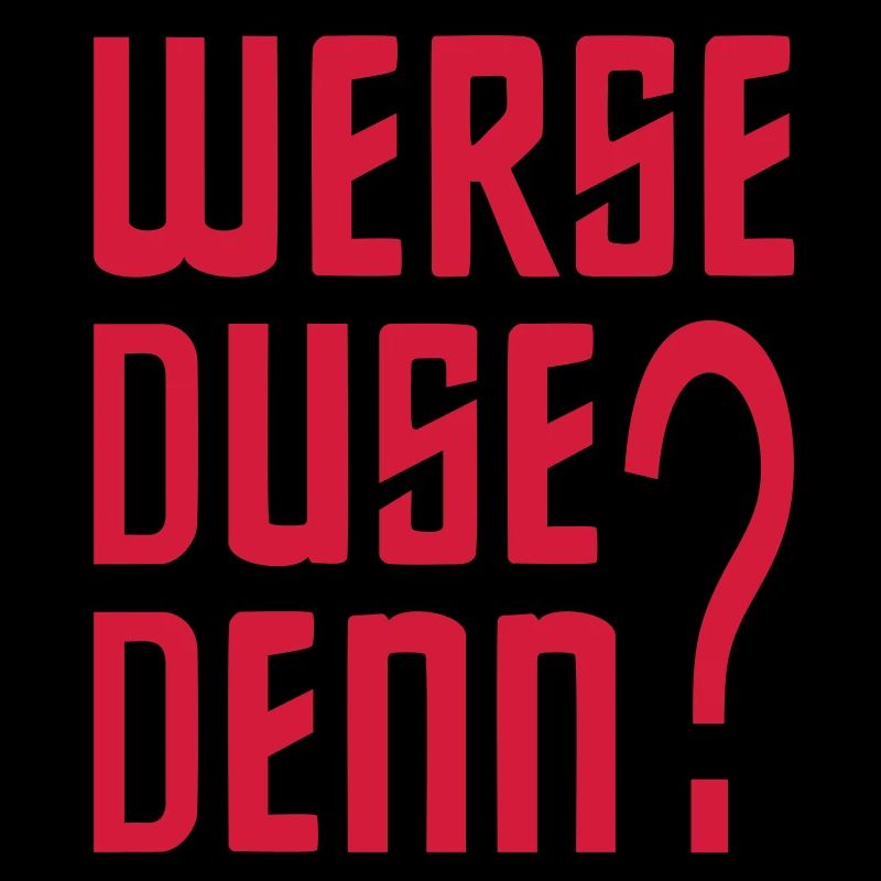 WERSE DUSE BECAUSE?