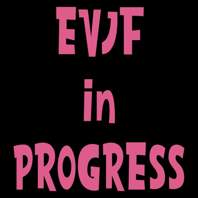 EVJF in progress