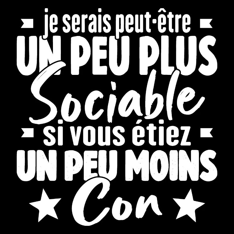 Je Serais Peut Être Un Peu Plus Sociable