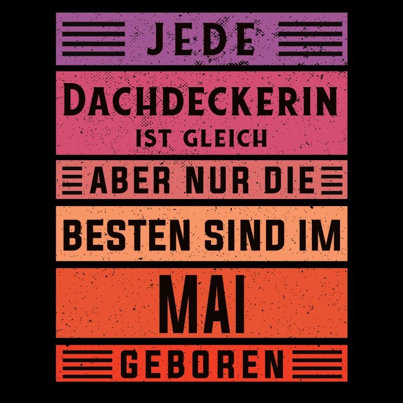 Handwerker Geburtstag Mai geboren Dachdeckerin