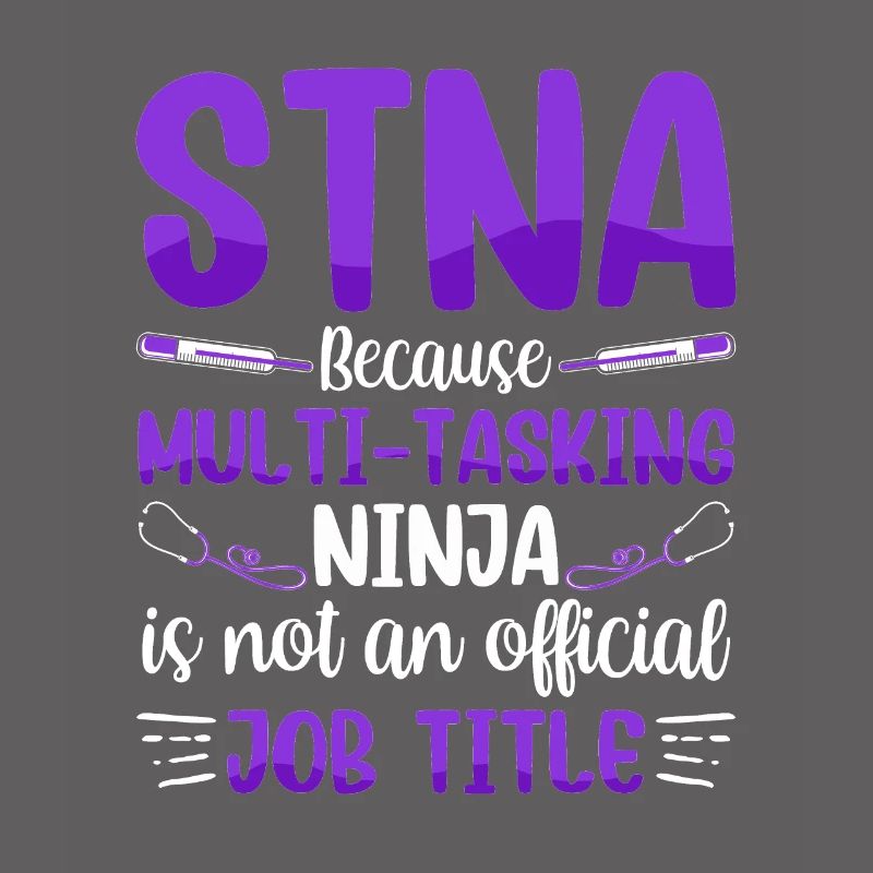 Multitasking Ninja - STNA State Tested Nursing