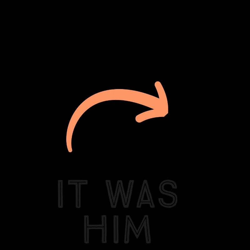 IT WASN'T ME
