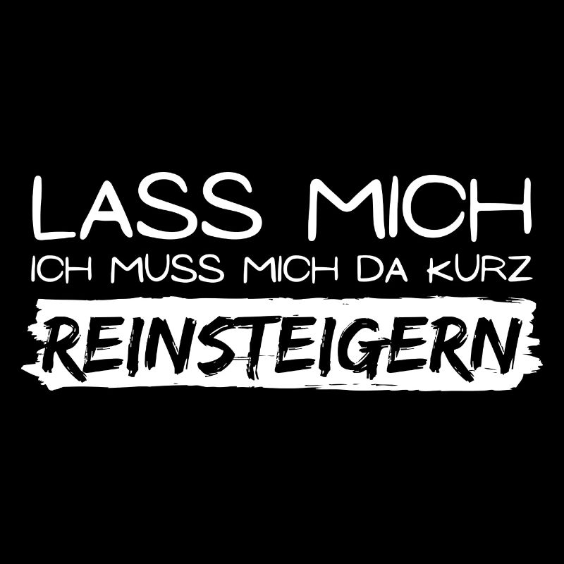 lass mich reinsteigern spruch geschenk idee wut