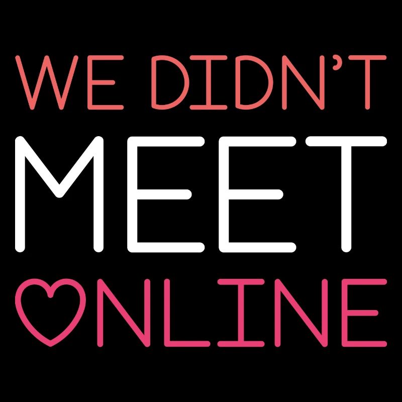 We Didn’t Meet Online