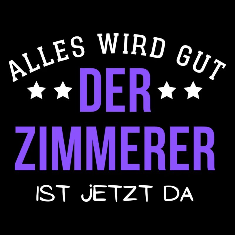 Alles wird gut - Der Zimmerer ist jetzt da